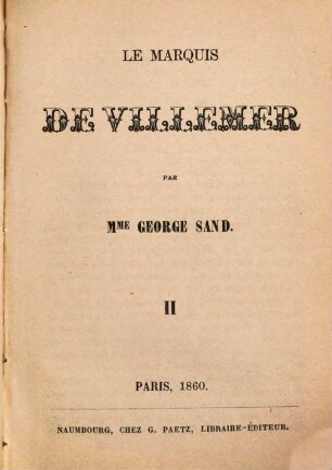 Le Marquis de Villemer. 2