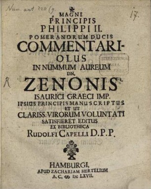 Magni Principis Philippi II. Pomeranorum Ducis Commentariolus In Nummum Aureum Dn. Zenonis Isaurici Graeci Imp