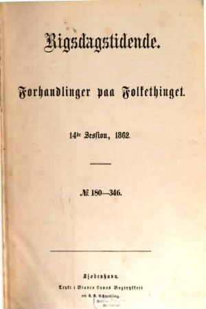 Forhandlinger i Folketinget. Ordentlige samling. 14. 1862, Nr. 180 - 346
