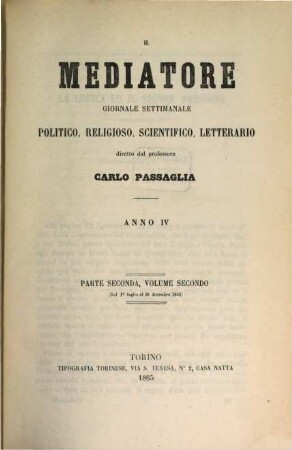 Il Mediatore : giornale settimanale politico, religioso, scientifico, letterario. 4,[2]. 1865