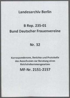 Korrespondenzen, Berichte und Protokolle des Ausschusses zur Beratung eines Reichshebammengesetzes