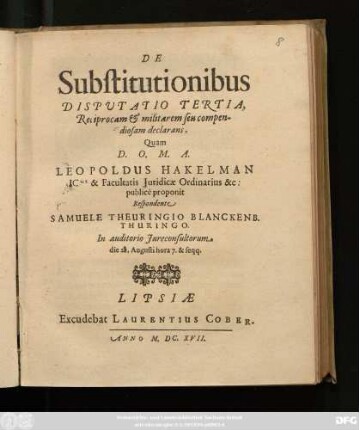 De Substitutionibus Disputatio Tertia, Reciprocam & militarem seu compendiosam declarans,