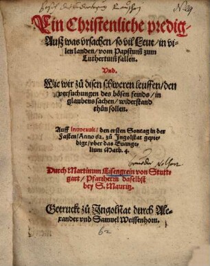 Ein Christenliche predig Auß was vrsachen so vil Leut in vilen landen vom Papsthum zum Luthertum[m] fallen ... : über Matth. 4