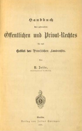 Handbuch des geltenden Öffentlichen und Privat-Rechtes für das Gebiet des Preußischen Landrechts