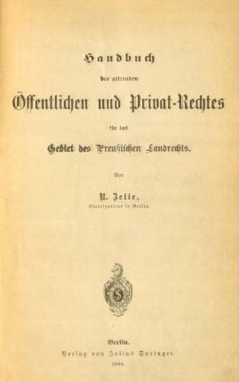 Handbuch des geltenden Öffentlichen und Privat-Rechtes für das Gebiet des Preußischen Landrechts