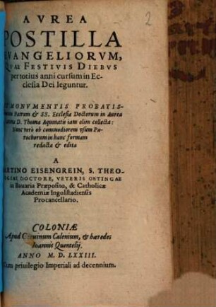 Aurea postilla evangeliorum, quae festivis diebus per totius anni cursum in ecclesia dei leguntur