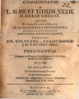 Commentatio in L. Sime et Titium XXXII. D. de rebus creditis