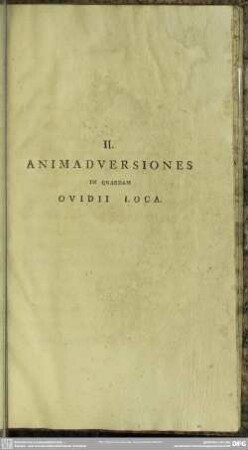 II. Animadversiones In Quaedam Ovidii Loca