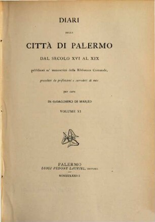 Diari della città di Palermo : dal secolo XVI al XIX ; pubblicati su' manoscritti della Biblioteca Comunale. 11