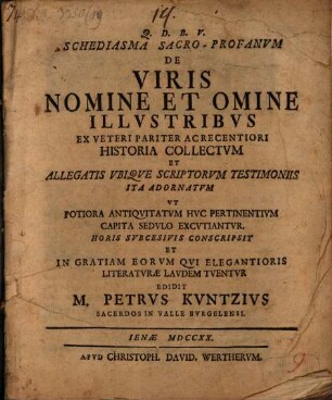 Schediasma sacro-profanum de viris nomine et omine illustribus : ex veteri pariter ac recentiori historia collectum schediasma