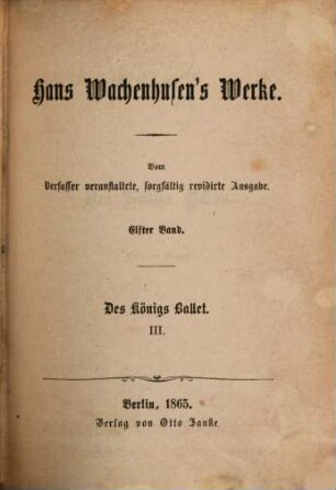 Hans Wachenhusen's Werke : Vom Verfasser veranstaltete, sorgfältig revidirte Ausgabe: Mit dem Porträt des Verfassers in Stahlstich. 11