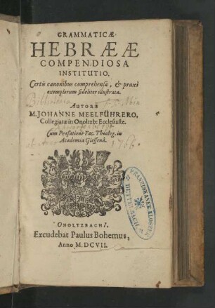 Grammaticæ Hebrææ Compendiosa Institutio. : Certis canonibus comprehensa, & praxi exemplorum fideliter illustrata