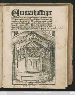 Ein warhafftiger || tractat wie man das hochwirdig heyligthum verkundt || vnd geweist in der heyligẽ stadt Trier ym thum. Darbey || die ware hystoria/ wie das selb heyligthu#[m] da hin kommẽ || sey. Auch ein schöne taffel von allem heyligthum das tzu || Trier ist ym thum Mit höchstem fleyß zusamen gesetzt.|| Czu eren dem hochwirdigsten Fursten vñ hern hern Rei=||charden Ertzbischoff tzu Trier vnd Chürfursten. #[et]c̃.||