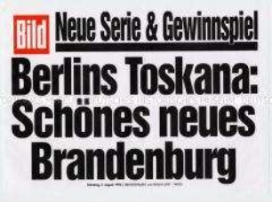 Maueranschlag der "Bild"-Zeitung: "Neue Serie und Gewinnspiel / Berlins Toskana: Schönes neues Brandenburg"