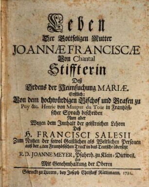 Leben der gottseligen Mutter Johannae Franciscae von Chantal, Stifterinn des Ordens der Heimsuchung Mariae