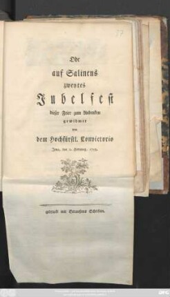 Ode auf Salinens zweytes Jubelfest dieser Feier zum Andencken gewidmet von dem Hochfürstlichen Convictorio Jena, den 2. Hornung, 1758