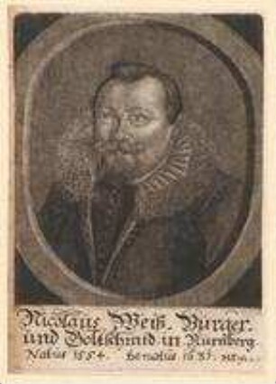 Nicolaus Weiß, Bürger und Goldschmied in Nürnberg; geb. 1554; gest. 1631