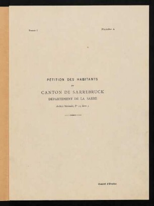 Planche A: Pétition des habitants du Canton de Sarrebruck