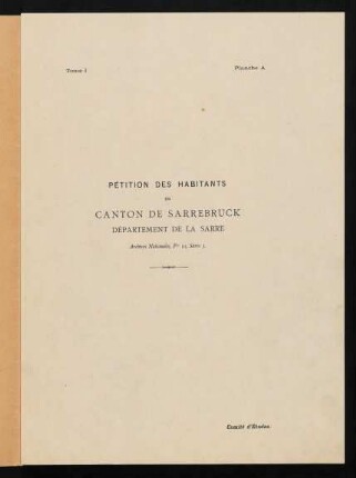 Planche A: Pétition des habitants du Canton de Sarrebruck