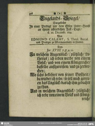 Engelands-Spiegel Dargestellet In einer Predigt vor dem Edlen Unter-Hause an ihrem offentlichen Fast-Tage, d. 22. Decemb. 1641. Von Edmund Calamy ...