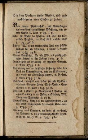 Bey dem Verleger dieses Werkes, sind auch nachstehende neue Bücher zu haben.