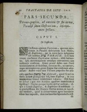 Pars Secunda, Potamo-graphia, ad amnium & fluviorum, Paradisi situm illustrantium, descriptionem spectans.