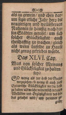 Das XLVI. Cap. Was von solcher Meinung und Glückseligkeit zu halten sey?