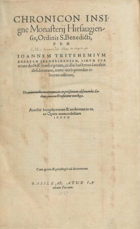 CHRONICON INSI/||gne Monasterij Hirsaugien/||sis, Ordinis S.Benedicti,||