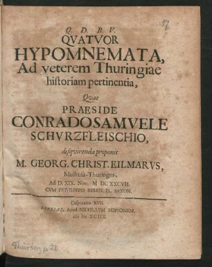 [Disputatio XVII.] Quatuor Hypomnemata, Ad veterem Thuringiae historiam pertinentia