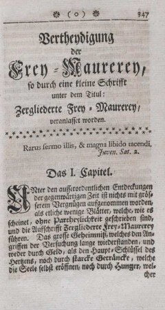 Vertheidigung der Frey-Maurerey, so durch eine kleine Schrift unter dem Titul: Zergliederte Frey-Maurerey, veranlasset worden.