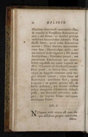 Sect. 6. [De controversiis & dubitationibus in iis , quæ ad Religionem spectant. De Hæresi in genere. Hæreses tres , quibus olim Autor implicitus.]