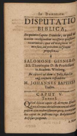 Disputatio Biblica, De quinto Capite Danielis, ... Resp. M. Johannes Baptista