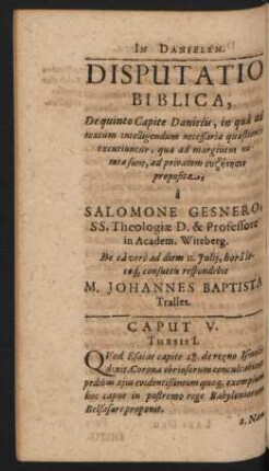 Disputatio Biblica, De quinto Capite Danielis, ... Resp. M. Johannes Baptista