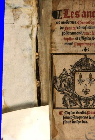 Les anciennes et modernes Généalogies des Roys de France et mesmement du Roy Pharamond : avec leurs Epitaphes