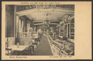 Ansichtskarte „Conditorei und Café Kaiser“, Oranienplatz [1/2]
