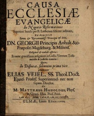 Caussa ecclesiae evang. in negotio reformationis superiori seculo per B. Lutherum feliciter institutae