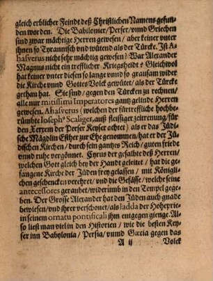 Das Ander Buch vom Türcken in drey Theil abgetheilet : Darin[n]en von des Türcken so wol von der Christen macht, gewalt vnd Kriegsvbung gehandelt wird, Neben Erinnerung wie man sich diesem Creutzfeinde wiedersetzen sol ... Auch wie ein Redlicher Kriegsman sol geartet sein: Vnd noch etliche Conjecturen vnd Vermutungen von des Türckischen Reiches vntergange ..., 6