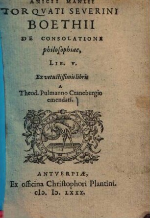 Anicii Manlii Torquati Severini Boethii de consolatione philosophiae : lib. V
