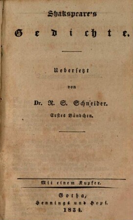 Shakspeare's Sämmtliche Schauspiele, 51 = Supplementband 1. Shakspeare's Gedichte : mit einem Kupfer