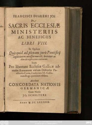 Francisci Duareni ICti De Sacris Ecclesiae Ministeriis Ac Beneficiis Libri VIII. : In Quibus Quicquid ad plenam iuris Pontificii cognitionem necessarium est, breviter ac dilucide explicatum continetur