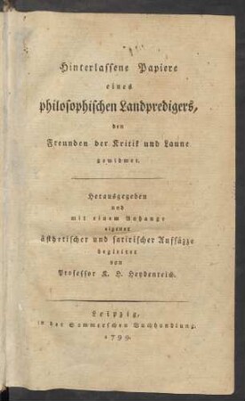 Hinterlassene Papiere eines philosophischen Landpredigers, den Freunden der Kritik und Laune gewidmet