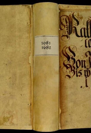 Ratsprotokolle, 1681 Aug. 2. - 1682 Juli 26.