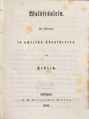Waldfräulein : Ein Mährchen in achtzehn Abentheuern