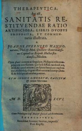 Therapeutica, hoc est, sanitatis restituendae ratio artificiosa : libris duobus proposita, et commentariis illustrata