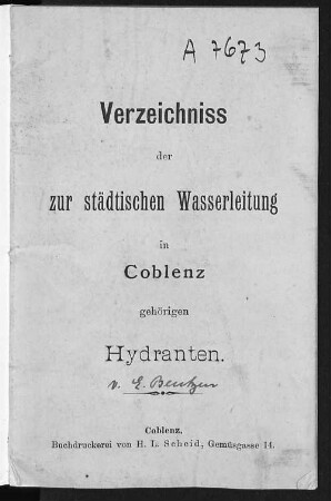 Verzeichniss der zur städtischen Wasserleitung in Coblenz gehörigen Hydranten