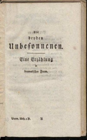Die beyden Unbesonnenen.