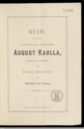Rede, gesprochen an der Bahre des verewigten Herrn August Kaulla, gestorben im 55. Lebensjahre, am 21. April 1890 in Köln