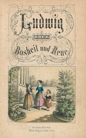 Ludwig oder Bosheit und Reue