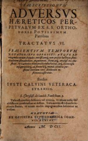 Praescriptionum adversus haereticos perpetuarum ... tractatus
