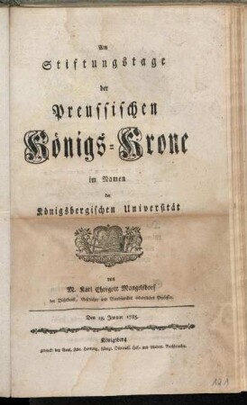 Am Stiftungstage der Preussischen Königs-Krone im Namen der Königsbergischen Universität : Den 18. Januar 1785